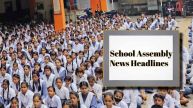 School Assembly News Headlines Today: Top International, Sports And National News For April 29