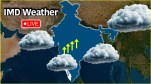 IMD Weather Live Updates: